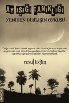 Ay Işığı Tanıklığı - Yeniden Dirilişin Öyküsü