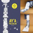 Aya Yolculuk-Dünyanın En Uzun Boyama Kitabı