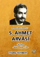 Aydınların Gözüyle S.Ahmet Arvasi