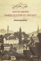 Aydınlı Bir Uşşâki Şeyhi Ömer Hulûsî ve Dîvân'ı