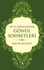 Ayet ve Hadisler Işığında Gönül Sohbetleri