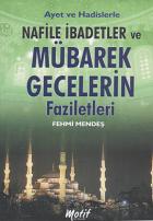 Ayet ve Hadislerle Nafile İbadetler ve Mübarek Gecelerin Faziletleri
