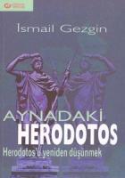 Aynadaki Herodotos Herodotos’u Yeniden Düşünmek