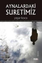 Aynalardaki Suretimiz