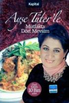 Ayşe Tüter’le Mutfakta Dört Mevsim