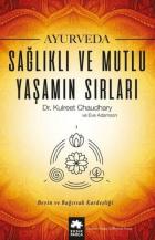 Ayurveda-Sağlıklı ve Mutlu Yaşamın Sırları