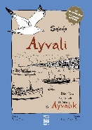Ayvali-Ayvalik Dört Yazar Üç Kuşak İki Yaka
