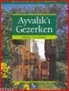 Ayvalık’ı Gezerken