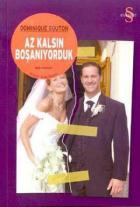 Az Kalsın Boşanıyorduk