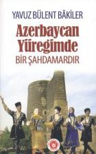 Azerbaycan Yüreğimde Bir Şahdamardır