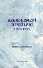 Azeri-Ermeni İlişkileri 1905-1920