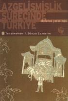 Azgelişmişlik Sürecinde Türkiye-2: Tanzimattan 1. Dünya Savaşına
