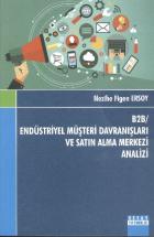 B2B / Endüstriyel Müşteri Davranışları ve Satın Alma Merkezi Analizi