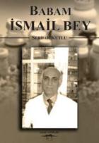 Babam İsmail Bey