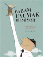 Babam Uyumak Bilmiyor