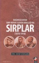 Bağımsızlıktan Sırp Hırvat Sloven Krallığına Sırplar 1978-1918