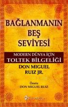 Bağlanmanın Beş Seviyesi Modern Dünya İçin Toltek Bilgeliği