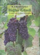 Bağlar Güzeli : Üzüm ve Üzüm Kültürü