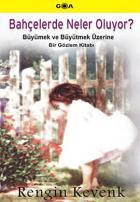 Bahçelerde Neler Oluyor