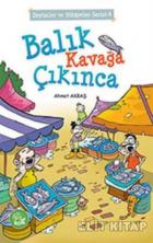 Balık Kavağa Çıkınca