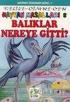 Balıklar Nereye Gitti? Hayvan Masalları 8 Kelile-Dimne’den