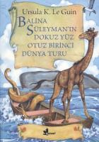 Balina Süleyman’ın Dokuz Yüz Otuz Birinci Dünya Turu