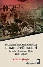 Balkan Savaşlarında Rumeli Türkleri Kırımlar-Kıyımlar-Göçler
