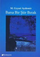 Bana Bir Şiir Bırak