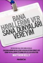 Bana Hayallerimi Ver Sana Dünyaları Vereyim