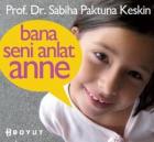 Bana Seni Anlat Anne