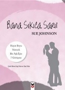 Bana Sıkıca Sarıl