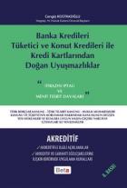 Banka Kredileri Tüketici ve Konut Kredileri ile Kredi Kartlarından Doğan Uyuşmazlıklar Akreditif