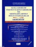 Banka Kredileri Tüketici ve Konut Kredileri ile Kredi Kartlarından Doğan Uyuşmazlıklar Akreditif