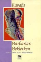 Barbarları Beklerken Bütün Şiirlerinden Seçmeler