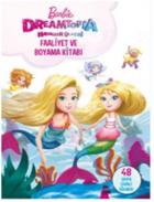Barbie Dreamtopıa  Hayaller Ülkesi Faaliyet ve Boyama Kitabı