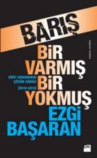 Barış Bir Varmış Bir Yokmuş