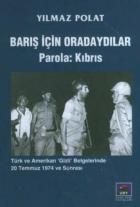 Barış İçin Oradaydılar Parola: Kıbrıs