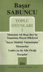 Başar Sabuncu Toplu Oyunları-2: Mutemet Ali Rıza Bey'in Yaşanmış Hayat Hikayesi