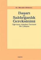 Başarı ve Saldırganlık Gereksinimi