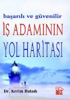 Başarılı ve Güvenilir İş Adamının Yol Haritası