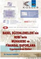 Basel Düzenlemeleri’nin Kobi’lerin Muhasebe ve Finansal Raporlama Uygulamalarına Etkileri