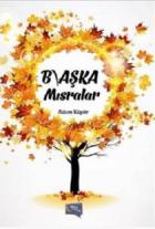 B\aşka Mısralar
