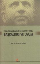 Başkaldırı ve Uyum - Türk Muhafazakarlığı ve Nurettin Topçu