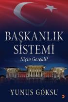 Başkanlık Sistemi Niçin Gerekli