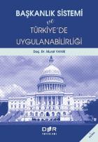 Başkanlık Sistemi ve Türkiyede Uygulanabilirliği
