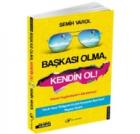 Başkası Olma Kendin Ol