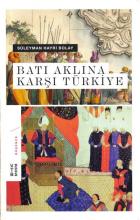 Batı Aklına Karşı Türkiye (Ciltli)