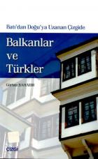 Batı’dan Doğu’ya Uzanan Çizgide Balkanlar ve Türkler 1996 - 1999 Makedonya ve Bosna-Hersek