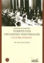 Batı İşgalleri Karşısında Türkiye’nin Ortadoğu Politikaları