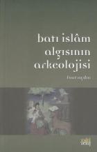 Batı İslam Arkeolojisinin Algısı